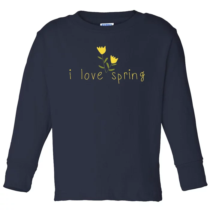 I Love Spring Flowers Cute Easter Passover Summer Gardeners Toddler Long Sleeve Shirt