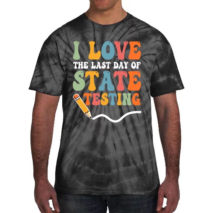 I Love State Testing Teacher School Test Day Funny Tie-Dye T-Shirt