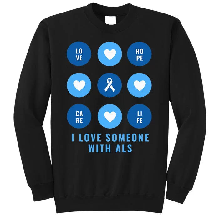 I Love Someone with ALS - Support ALS Awareness Blue Ribbon Sweatshirt