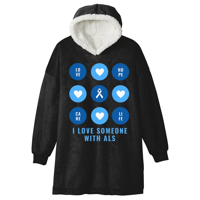 I Love Someone with ALS - Support ALS Awareness Blue Ribbon Hooded Wearable Blanket