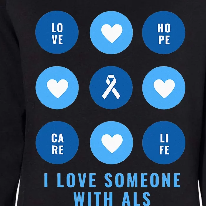 I Love Someone with ALS - Support ALS Awareness Blue Ribbon Womens California Wash Sweatshirt