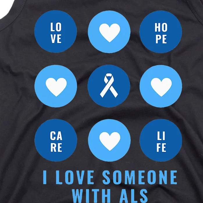 I Love Someone with ALS - Support ALS Awareness Blue Ribbon Tank Top