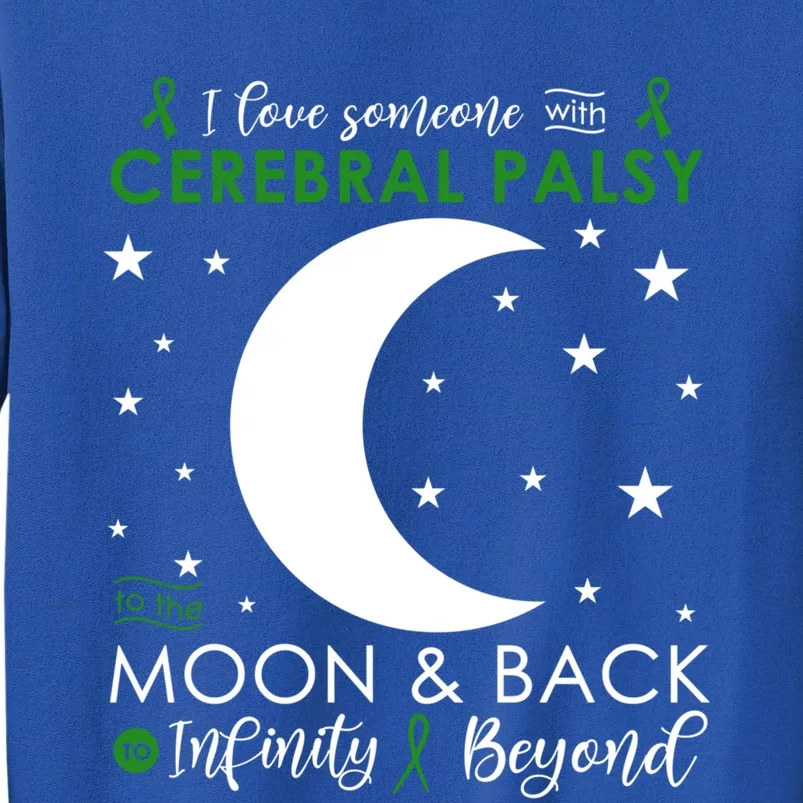 I Love Someone To The Moon And Back Cerebral Palsy Awareness Gift Sweatshirt