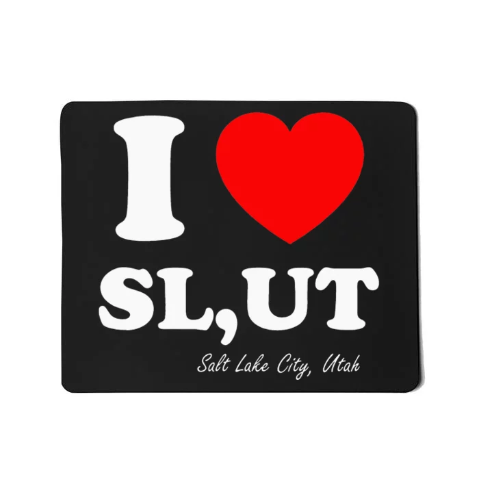 I Love SL UT Salt Lake City Utah Mousepad