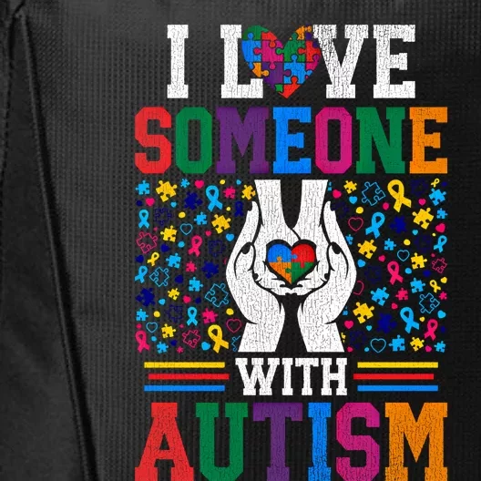 I Love Someone With Autism Autistic Support Meaningful Gift City Backpack