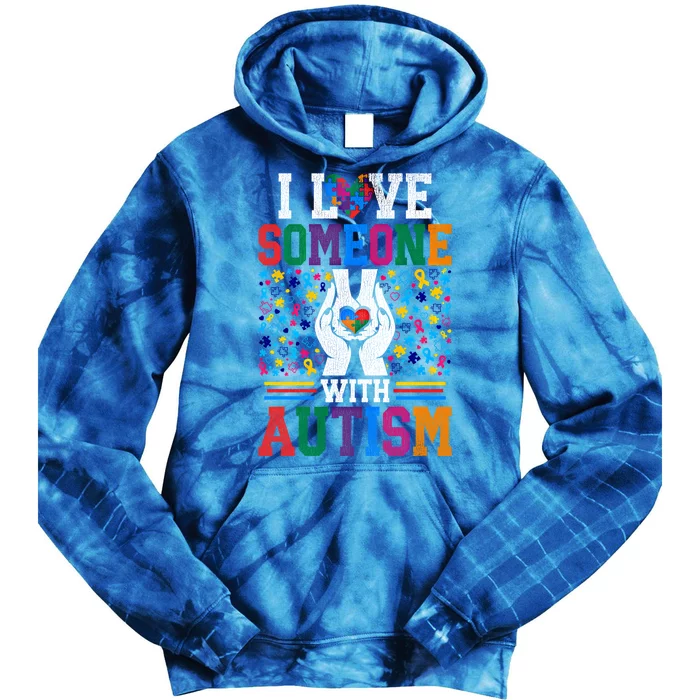 I Love Someone With Autism Autistic Support Meaningful Gift Tie Dye Hoodie