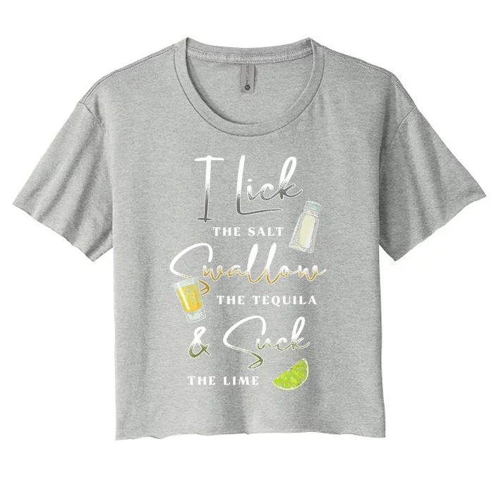 I Lick Salt Swallow Tequila Suck Lime Cinco De Mayo Mexico Gift Women's Crop Top Tee