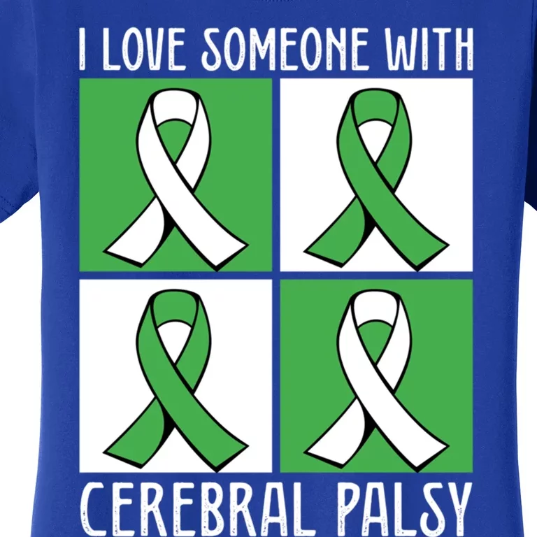 I Love Someone With Cerebral Palsy Awareness Month Meaningful Gift Women's T-Shirt