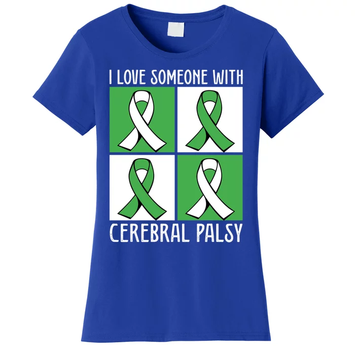 I Love Someone With Cerebral Palsy Awareness Month Meaningful Gift Women's T-Shirt