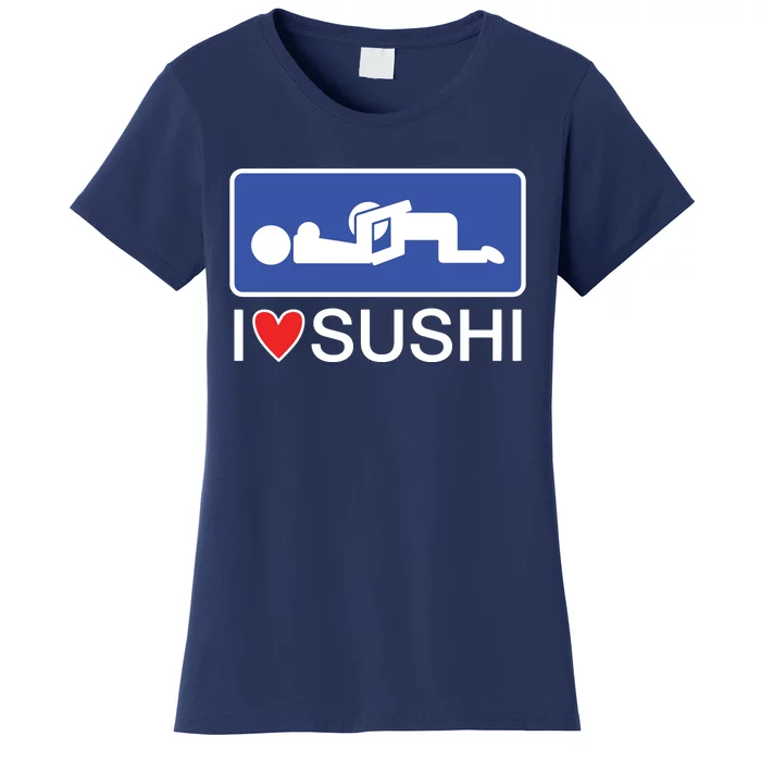 I Love Sushi Adult Women's T-Shirt