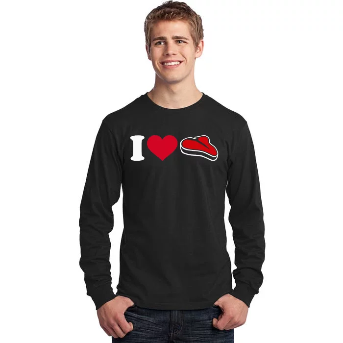 I Love Steak Funny Foodie Tall Long Sleeve T-Shirt