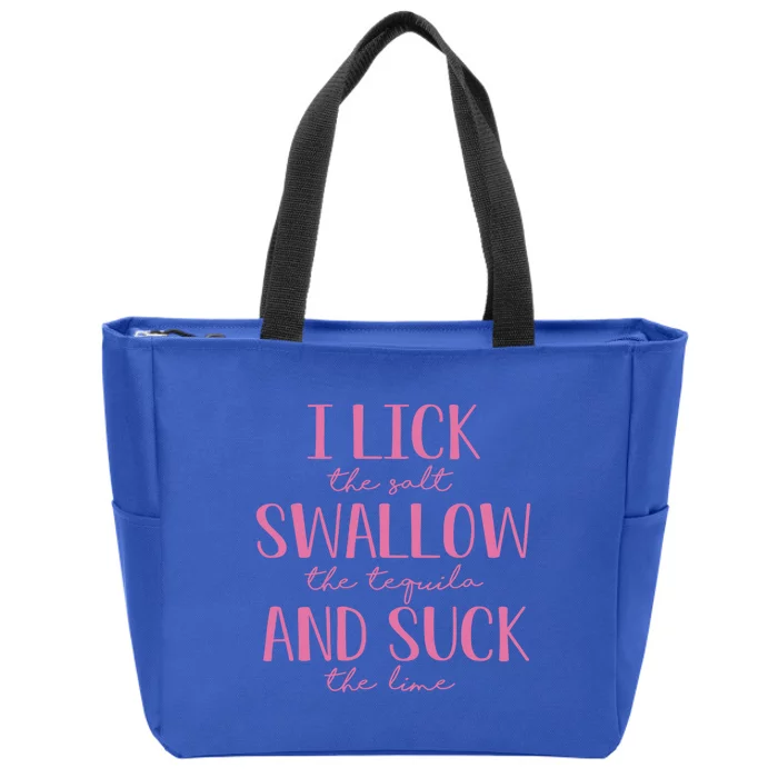 I Lick Salt Swallow Tequila Suck Lime Cinco De Mayo Mexico Funny Gift Zip Tote Bag