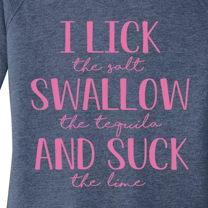 I Lick Salt Swallow Tequila Suck Lime Cinco De Mayo Mexico Funny Gift Women's Perfect Tri Tunic Long Sleeve Shirt