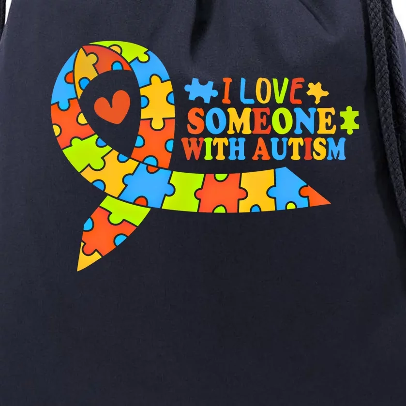 I Love Someone With Autism Awareness Autism Ribbon Family Great Gift Drawstring Bag