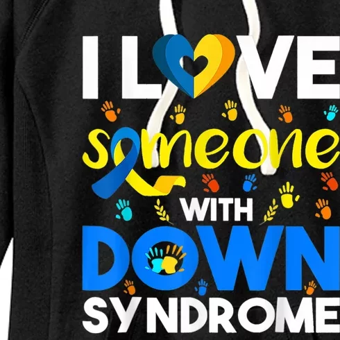 I Love Someone With Down Syndrome, Down Syndrome Awareness Women's Fleece Hoodie