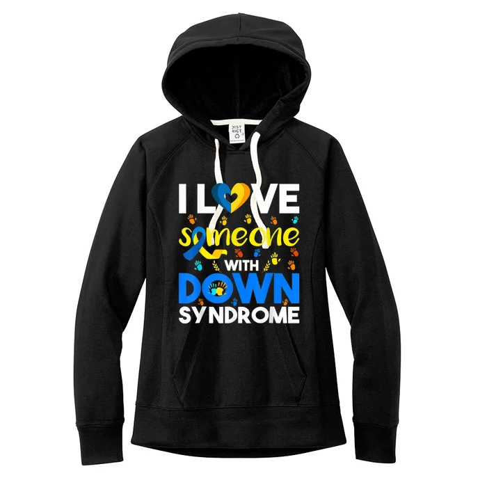 I Love Someone With Down Syndrome, Down Syndrome Awareness Women's Fleece Hoodie