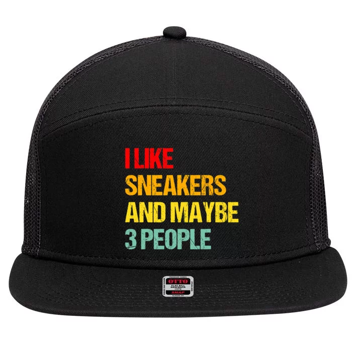 I Like Sneakers And Maybe 3 People 7 Panel Mesh Trucker Snapback Hat