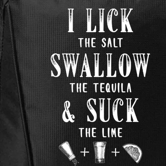 I Lick Salt Swallow Tequila Suck Lime Cinco De Mayo Mexico Gift City Backpack