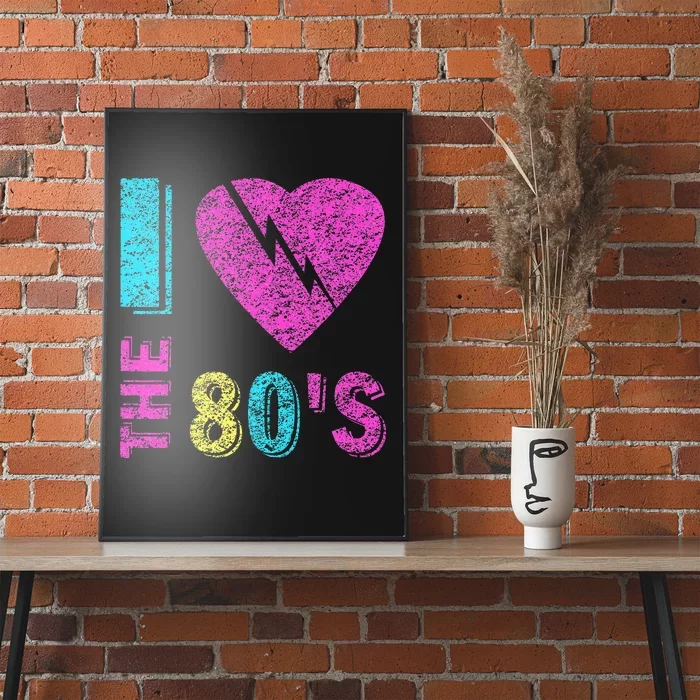 I Love The 80s 90s Costume Funny Party Poster