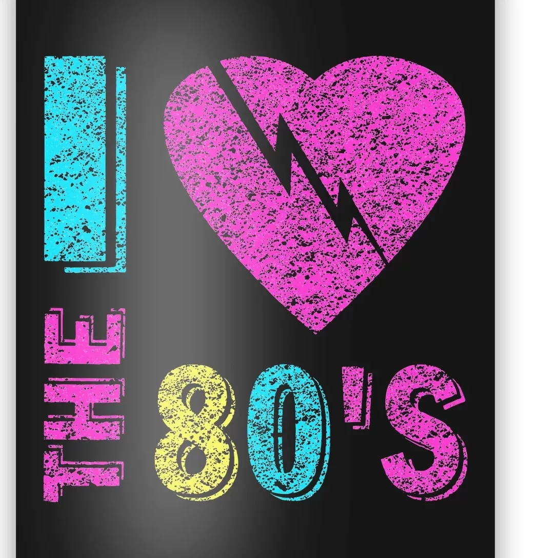 I Love The 80s 90s Costume Funny Party Poster