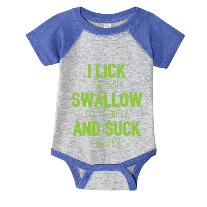 I Lick The Salt Swallow The Tequila And Suck The Lime Gift Infant Baby Jersey Bodysuit