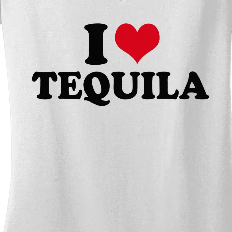 I Love Tequila Women's V-Neck T-Shirt