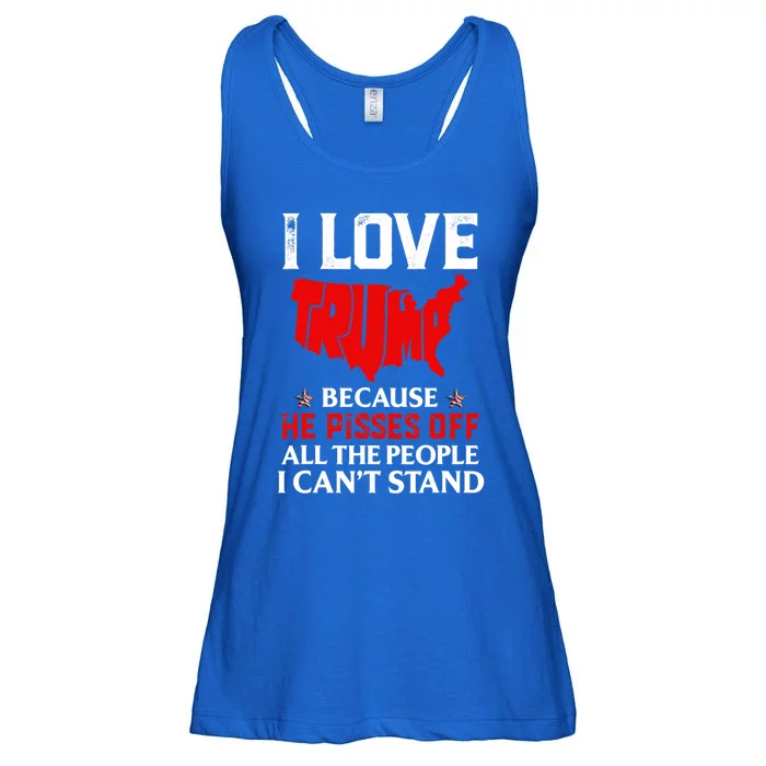 I Love Trump Because He Pisses Off The People I CanT Stand Ladies Essential Flowy Tank