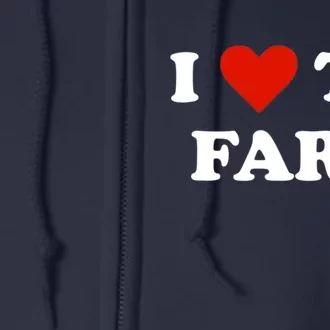 I Love To Fart Heart Full Zip Hoodie