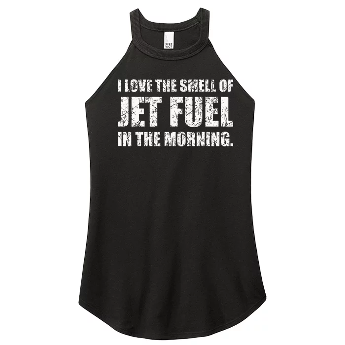 I Love The Smell Of Jet Fuel In The Morning Aviation Humor Women’s Perfect Tri Rocker Tank