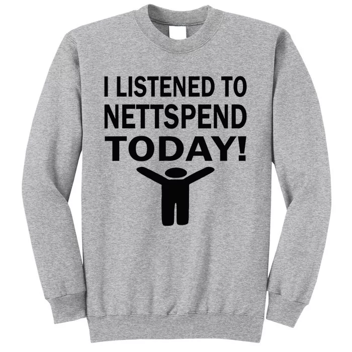 I Listened To Nettspend Today Concert Music Tall Sweatshirt