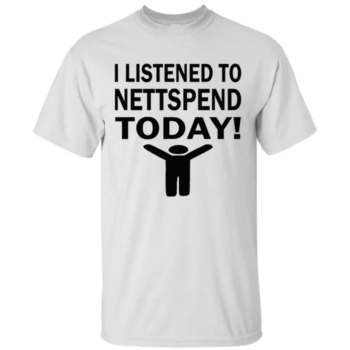 I Listened To Nettspend Today Concert Music Tall T-Shirt