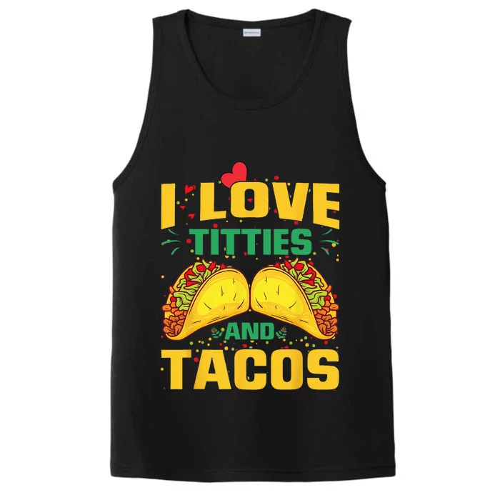 I Love Titties and Tacos Taco Lover Mexican Cinco De Mayo Performance Tank