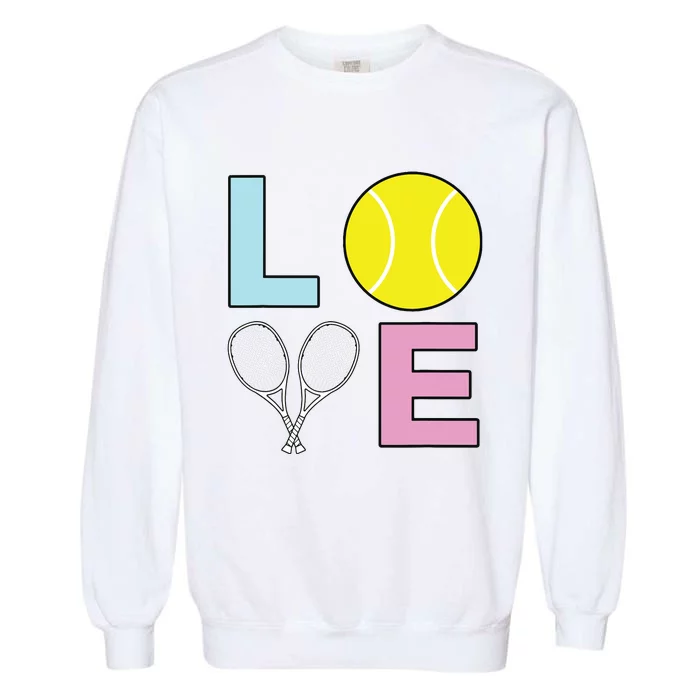 I Love Tennis Tennis Player Garment-Dyed Sweatshirt