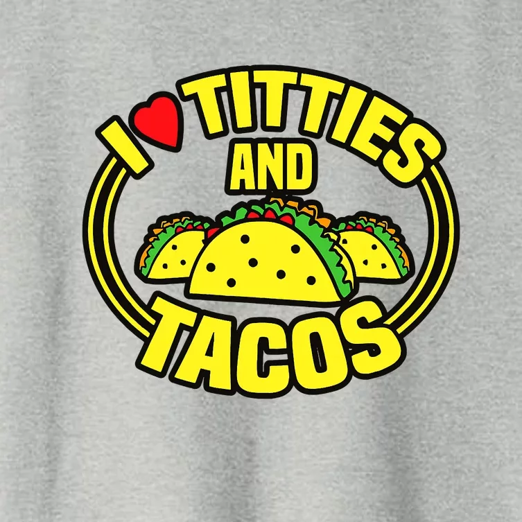 I Love Titties And Tacos Women's Crop Top Tee