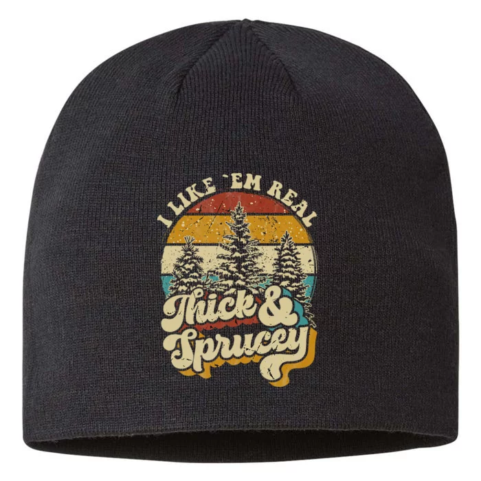 I Like Them Real Thick & Sprucey Funny Christmas Tree 8 1/2in Sustainable Knit Beanie