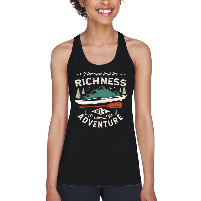 I Learned That The Richness Of Life Is Found Kayak Canoeing Great Gift Women's Racerback Tank