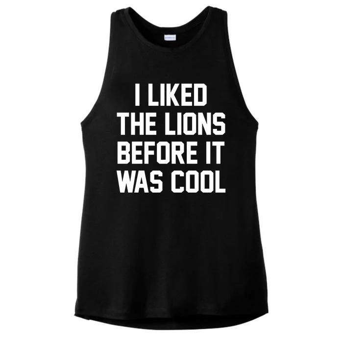 I Liked The Lions Before It Was Cool Funny Ladies Tri-Blend Wicking Tank