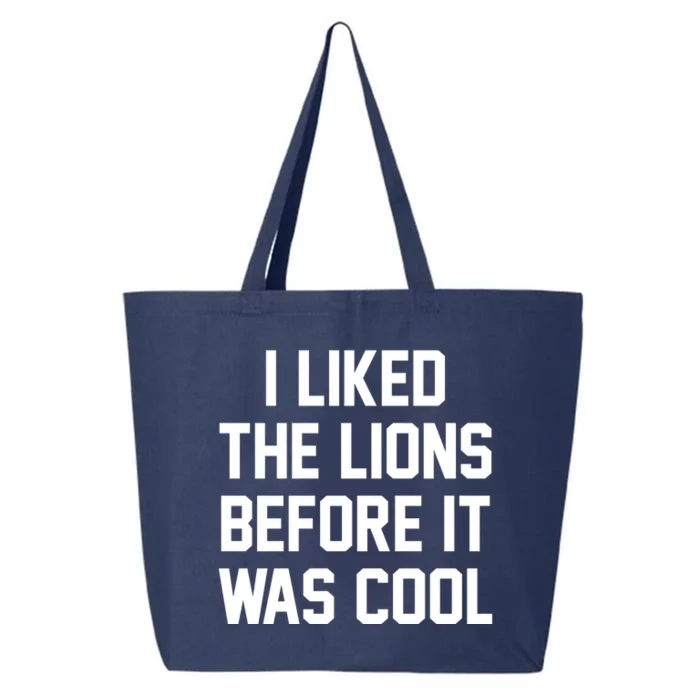 I Liked The Lions Before It Was Cool Funny 25L Jumbo Tote