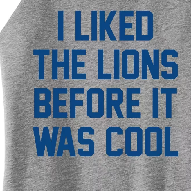 I Liked The Lions Before It Was Cool Funny Women’s Perfect Tri Rocker Tank