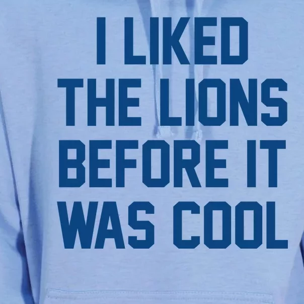 I Liked The Lions Before It Was Cool Funny Unisex Surf Hoodie