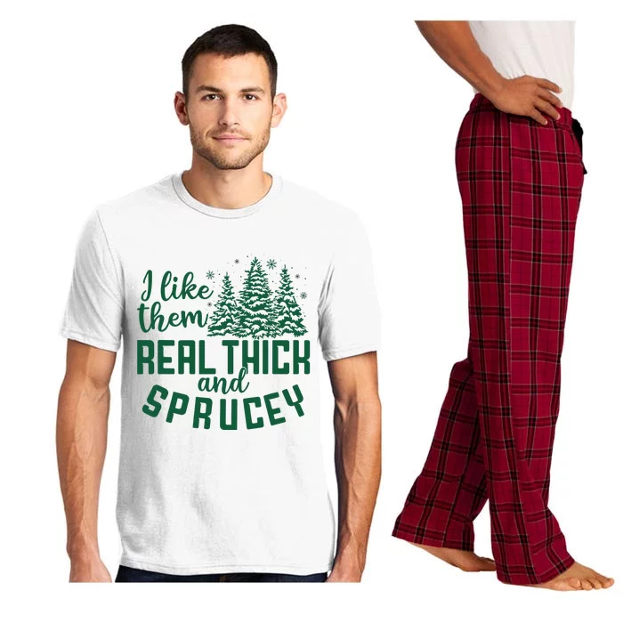 I Like Them Real Thick And Sprucey Funny Christmas Tree Xmas Pajama Set