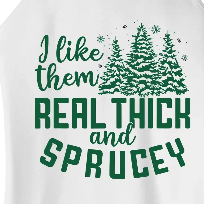 I Like Them Real Thick And Sprucey Funny Christmas Tree Xmas Women’s Perfect Tri Rocker Tank