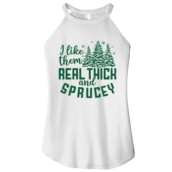 I Like Them Real Thick And Sprucey Funny Christmas Tree Xmas Women’s Perfect Tri Rocker Tank