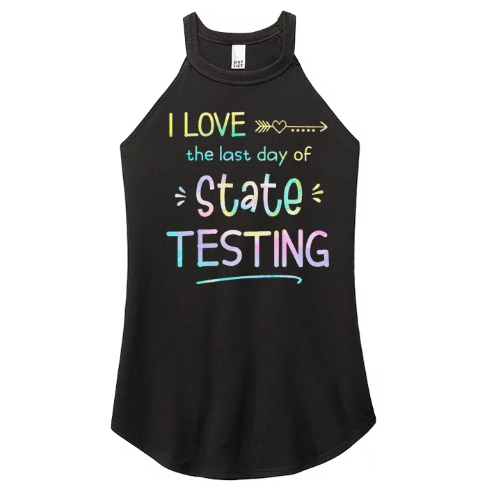 I Love (the last day of) State Testing Funny Teacher Women’s Perfect Tri Rocker Tank