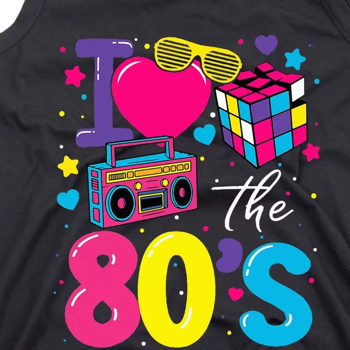 I Love The 80s 80's Party Retro birthday Tank Top