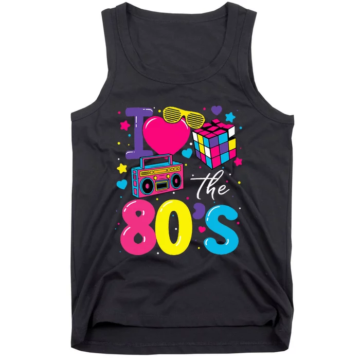 I Love The 80s 80's Party Retro birthday Tank Top