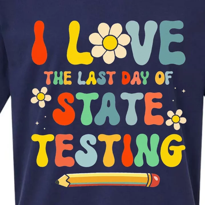 I Love (the last day of) State Testing Funny Teacher Sueded Cloud Jersey T-Shirt