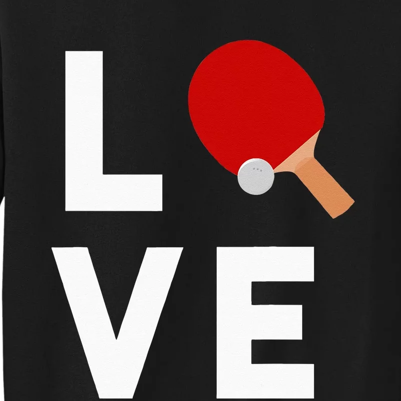 I Love Table Tennis Cute Funny Ping Pong Sweatshirt