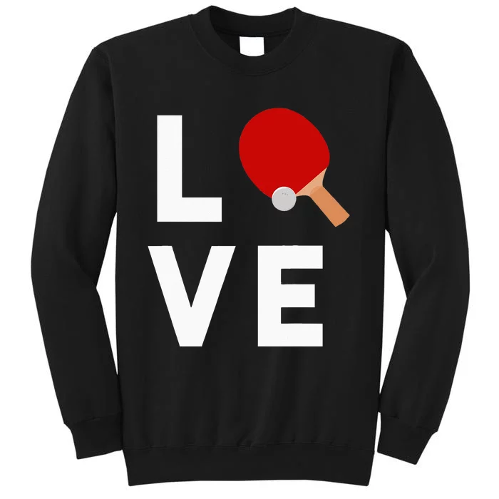 I Love Table Tennis Cute Funny Ping Pong Sweatshirt