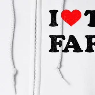 I Love To Fart I Heart To Fart Joke Farting Gag Full Zip Hoodie